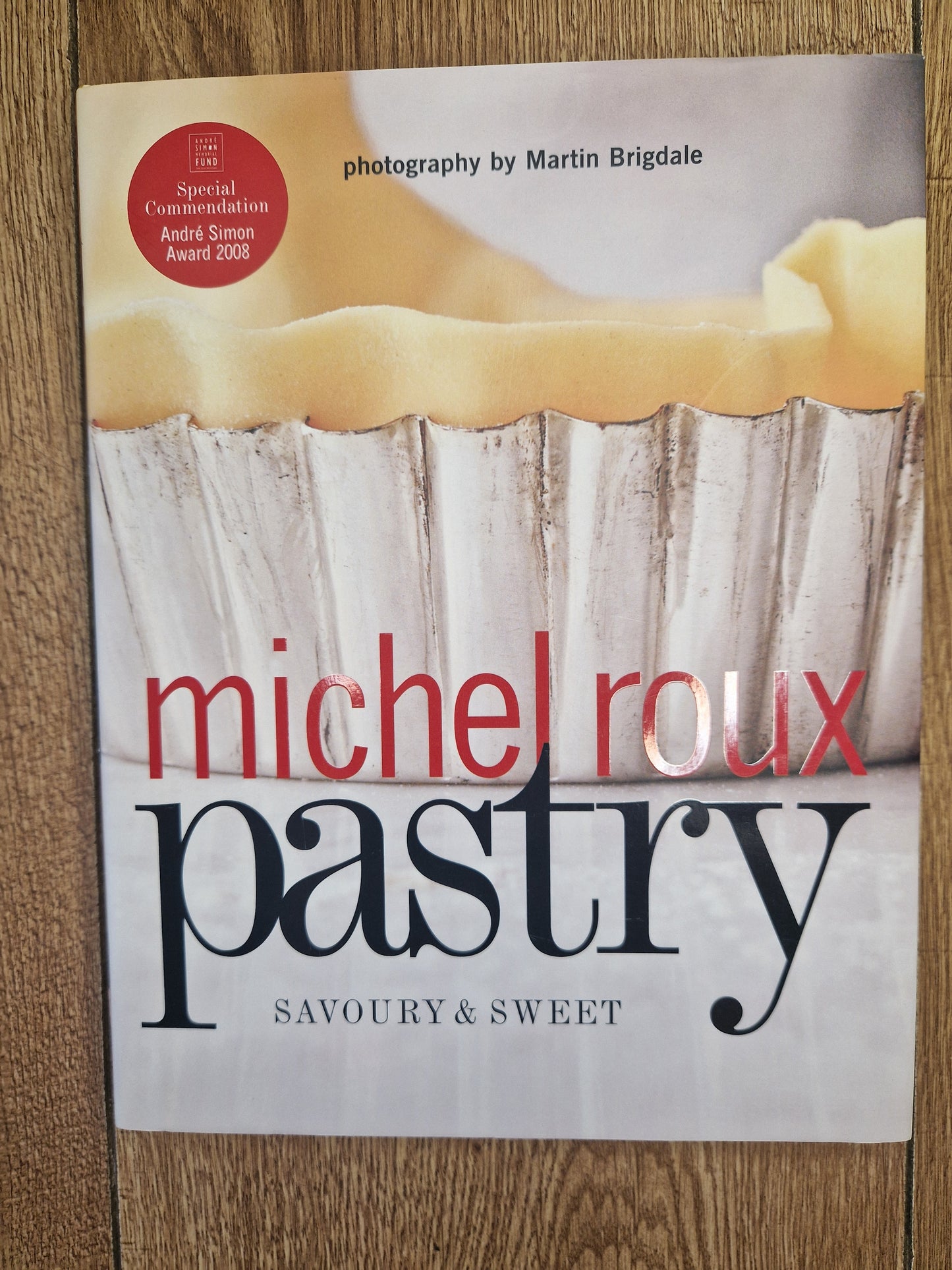 Pastry - Sweet and Savoury by Michel Roux (Signed)