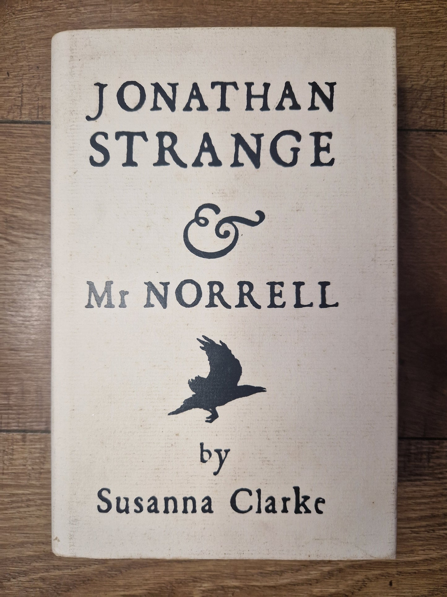 Jonathan Strange and Mr Norrell by Susanna Clarke (First Edition)