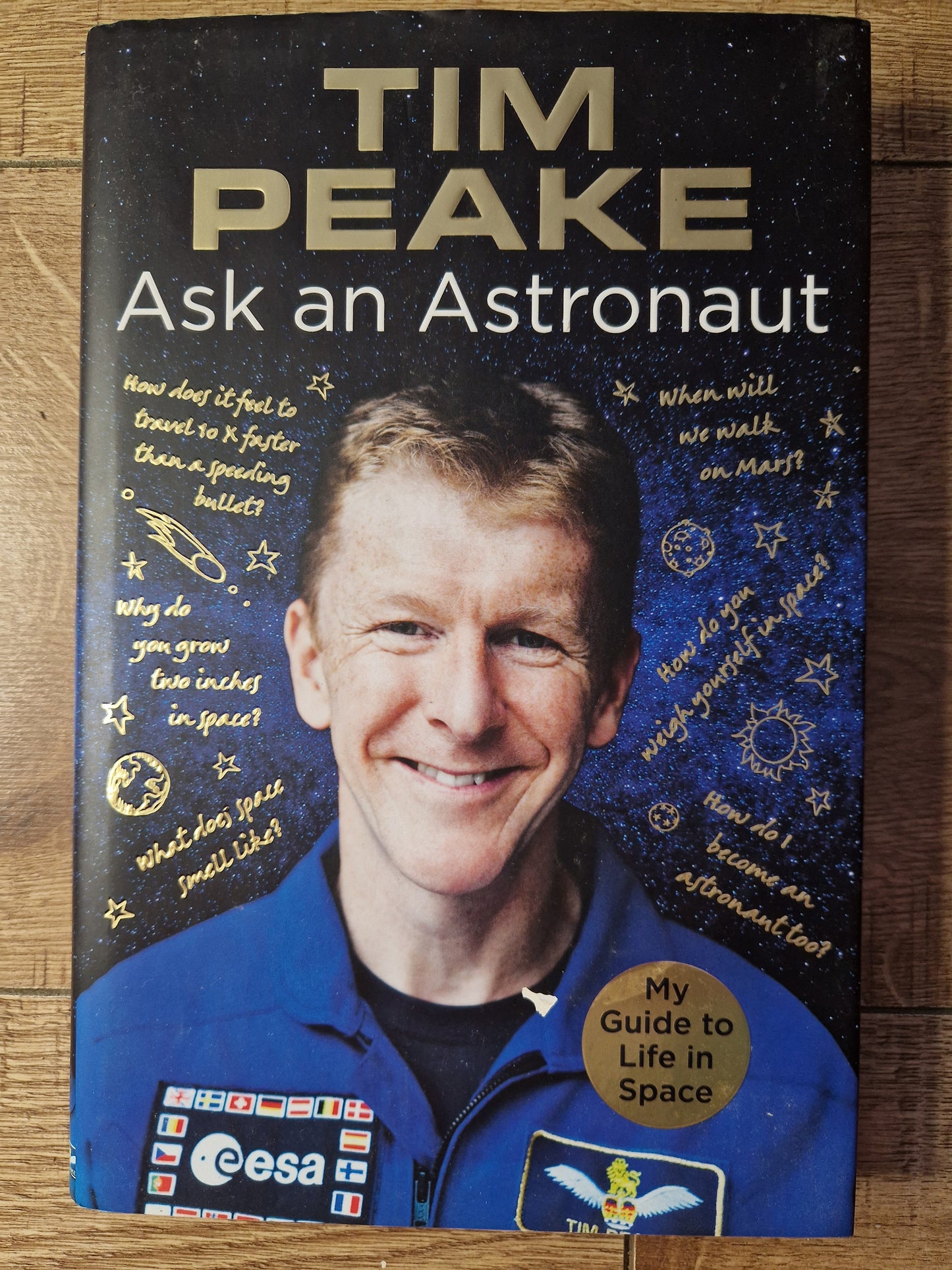 Ask An Astronaut by Tim Peake (First Edition)