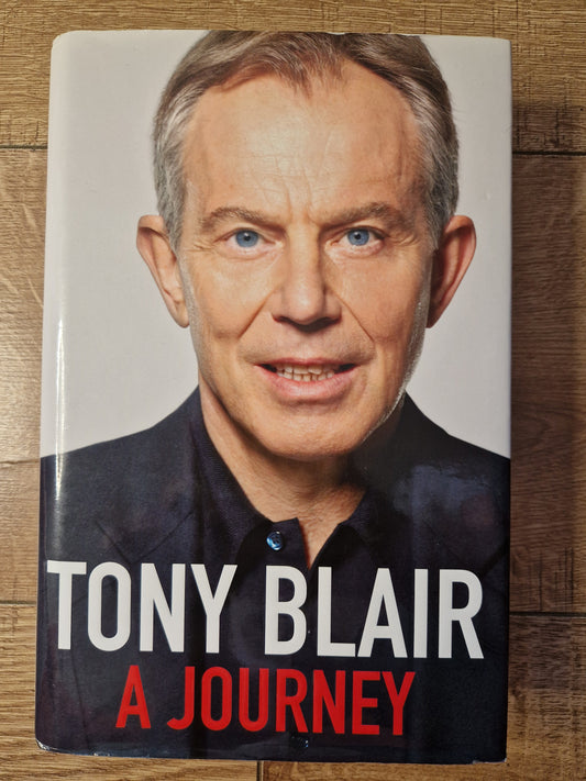 A Journey by Tony Blair (First Edition)