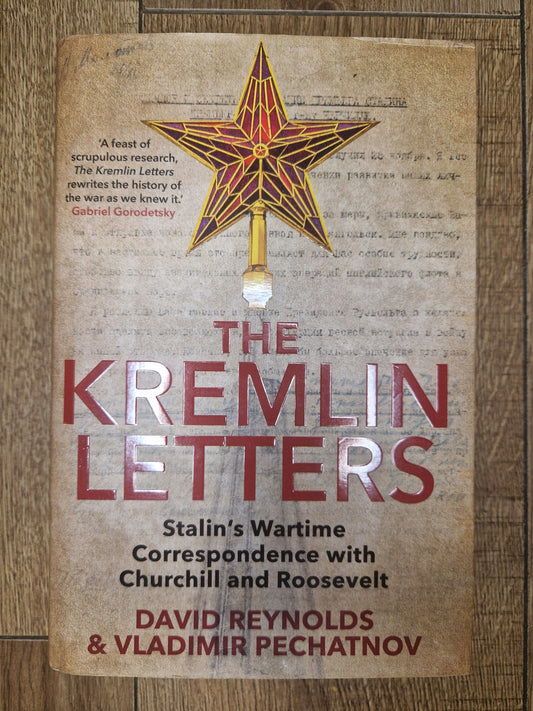 The Kremlin Letters by David Reynolds and Vladimir Pechatnov (First Edition)