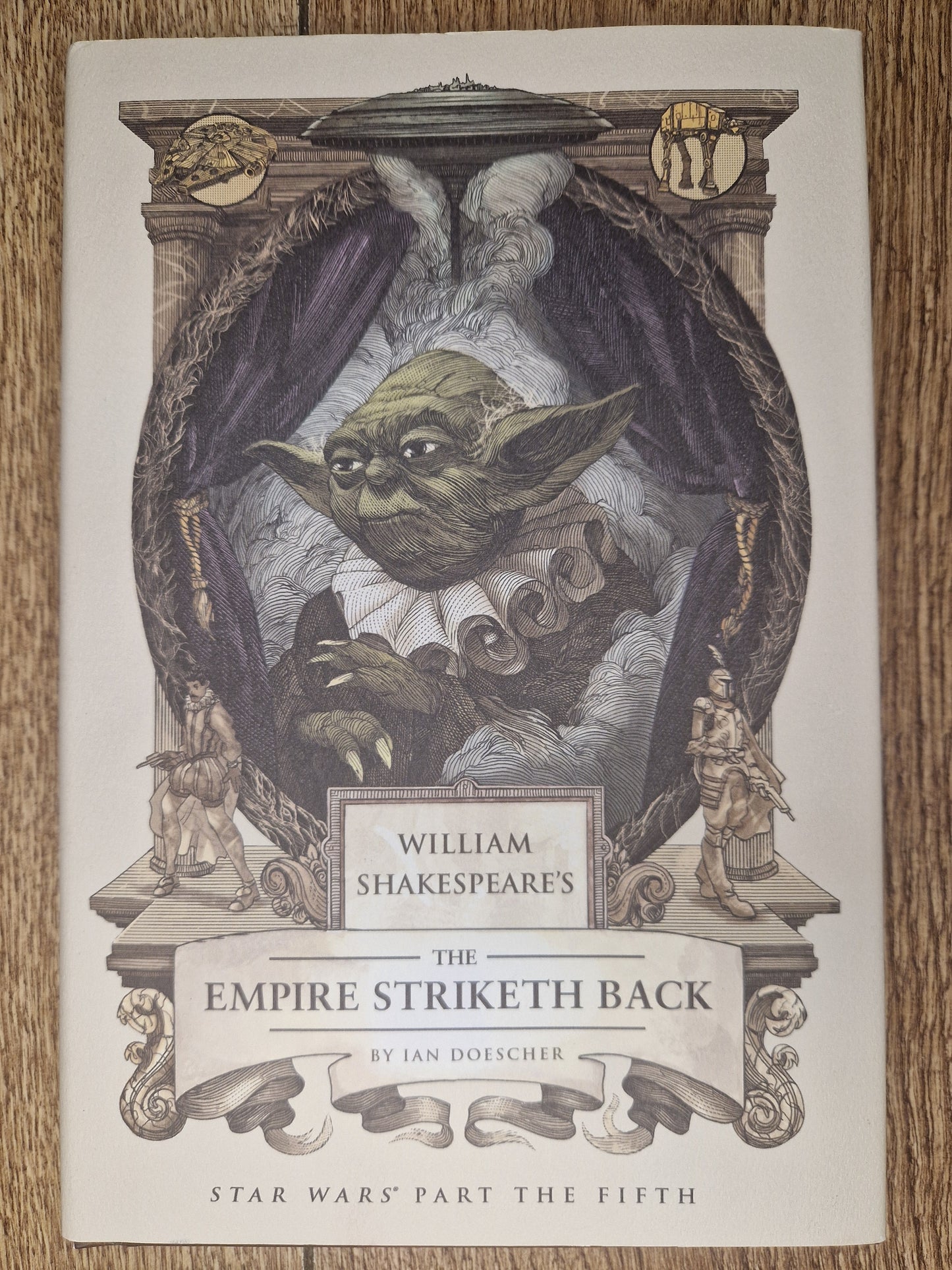 Wiliam Shakespeare's The Empire Striketh Back by Ian Doescher