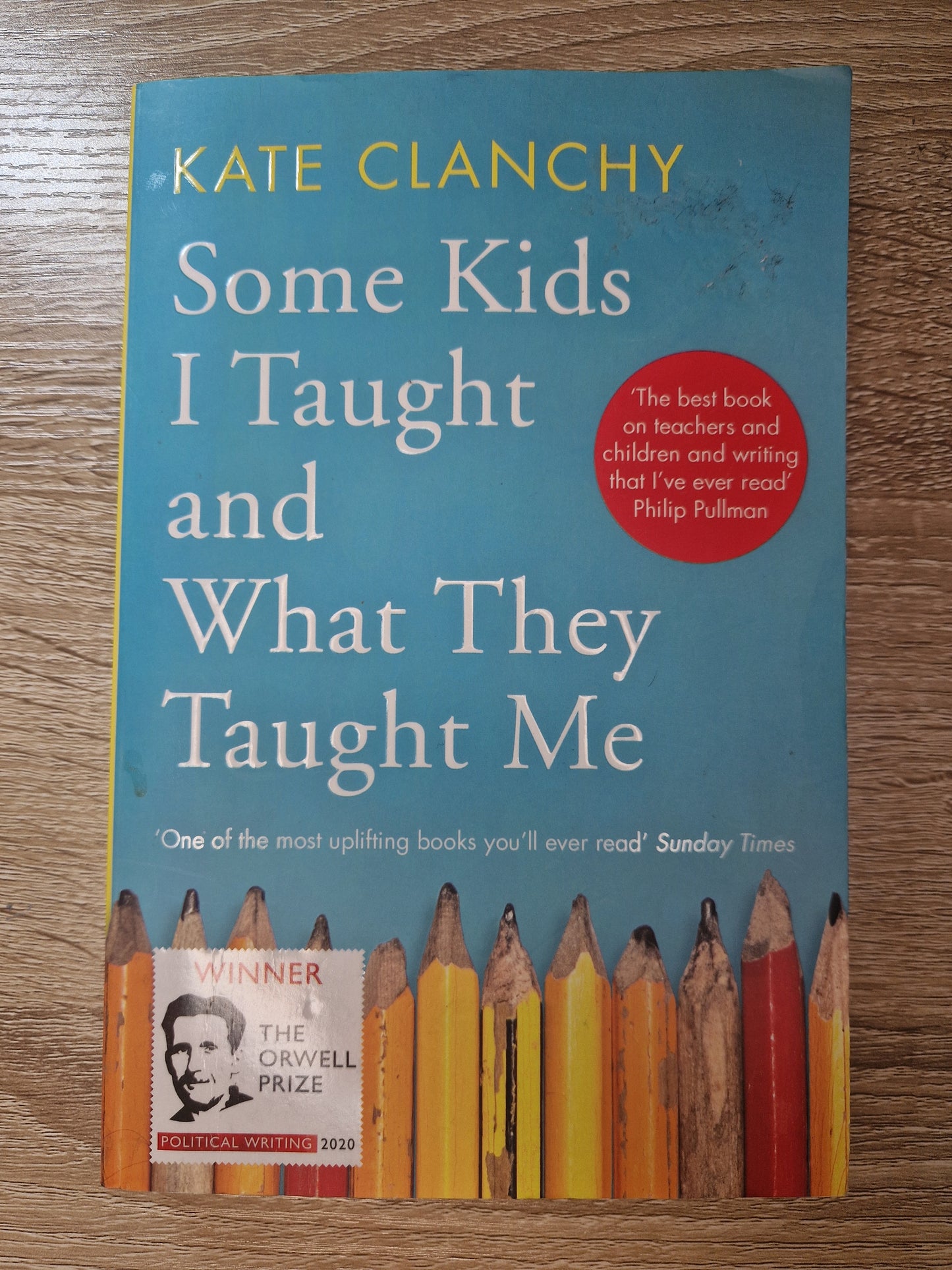 Some Kids I Taught and What They Taught Me by Kate Clanchy