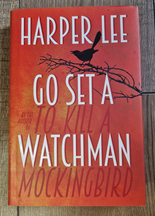 Go Set a Watchman by Harper Lee (First Edition)