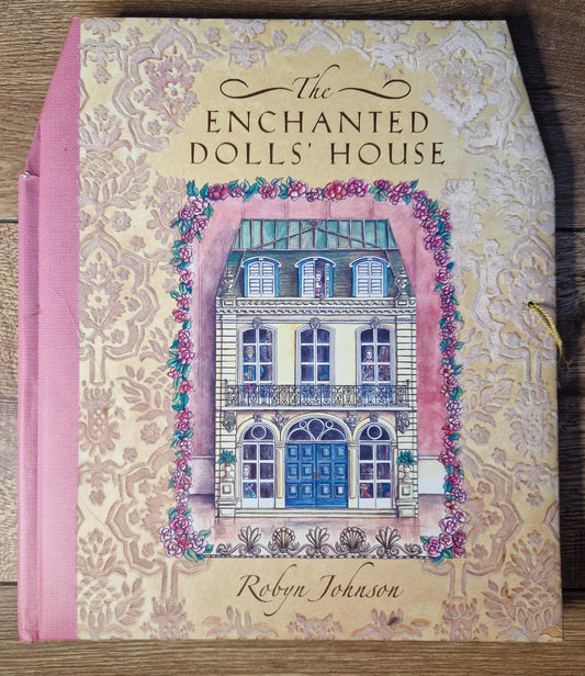 The Enchanted Doll's House by Robyn Johnson